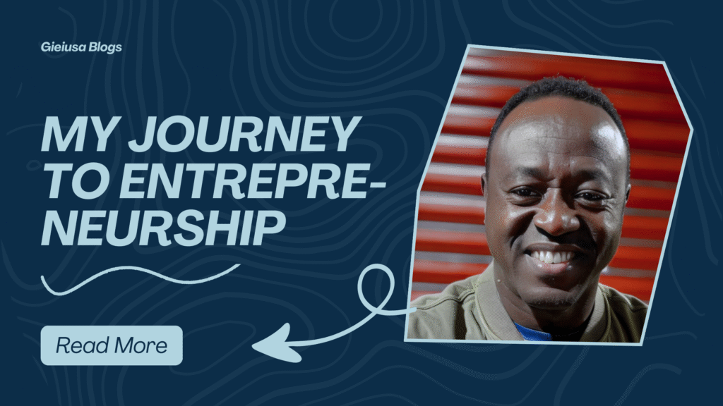 MY JOURNEY TO ENTREPRENEURSHIP