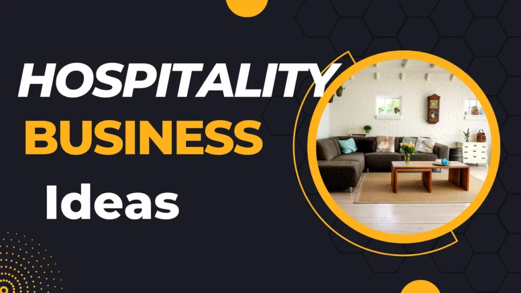 Small Business Ideas in Hospitality